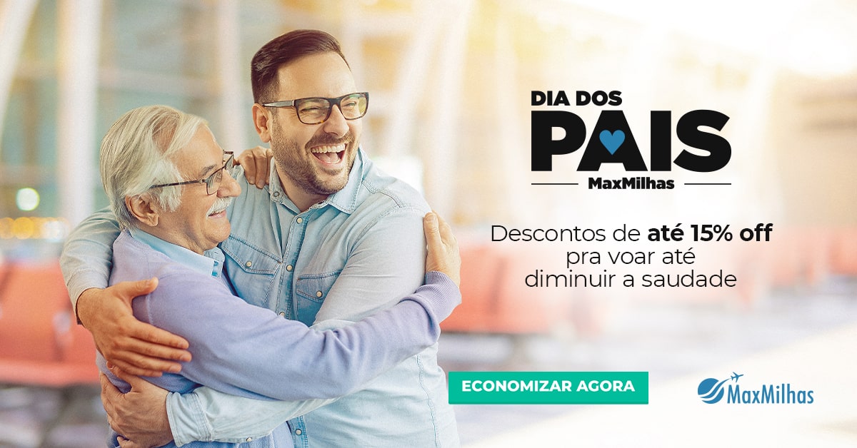 Promoção de dia dos pais 2021 Maxmilhas